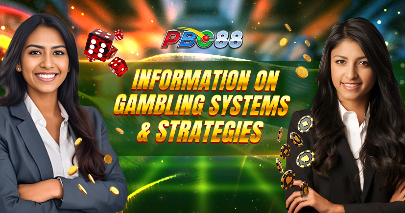 Information on Gambling Systems & Strategies